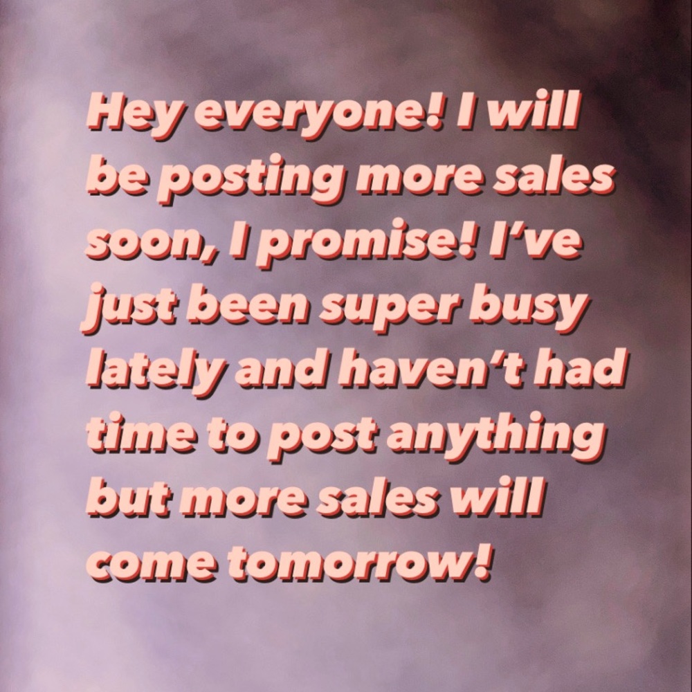 MORE SALES COMING SOON!!!